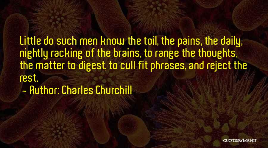 Toil And Till Quotes By Charles Churchill