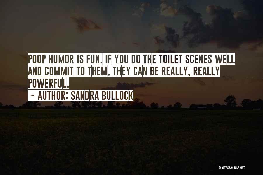 Toilet Fun Quotes By Sandra Bullock