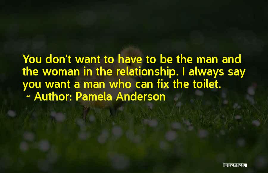 Toilet Man Quotes By Pamela Anderson