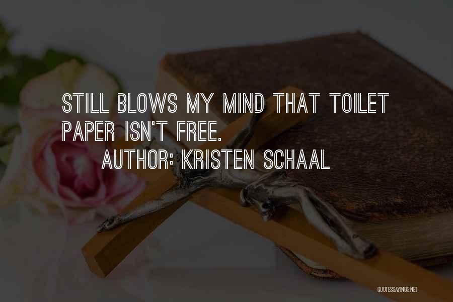 Toilet Paper Funny Quotes By Kristen Schaal