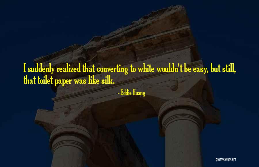 Toilet Paper Quotes By Eddie Huang Toilet Paper Quotes By Eddie Huang