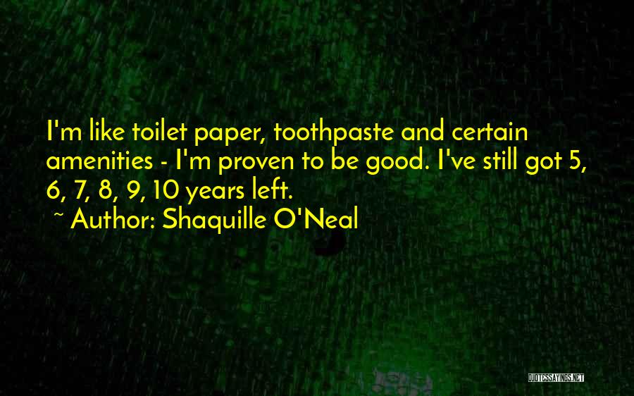 Toilet Paper Quotes By Shaquille O'Neal