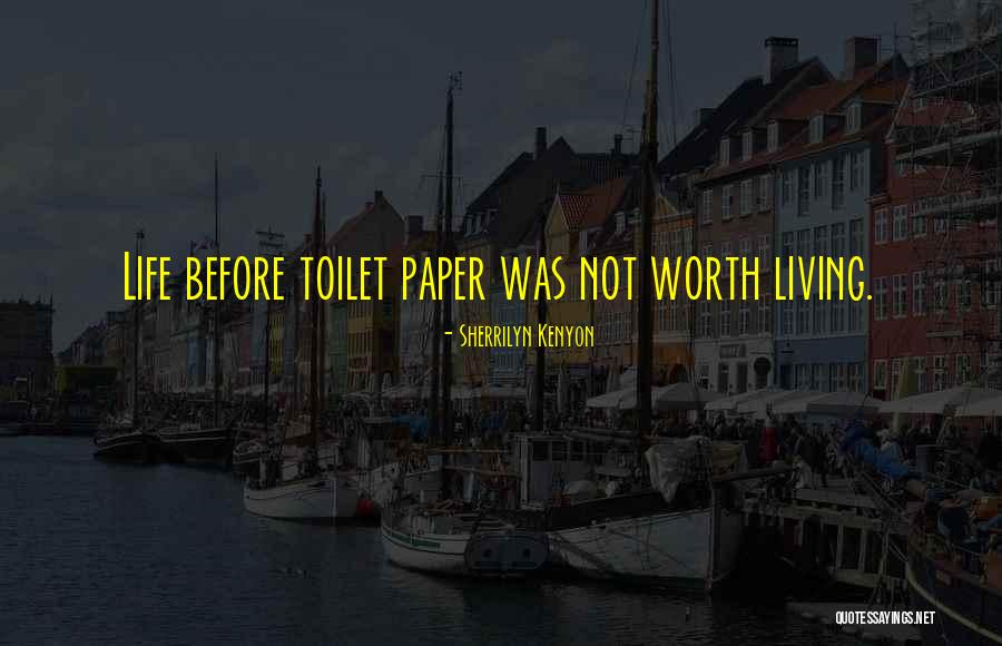 Toilet Paper Quotes By Sherrilyn Kenyon