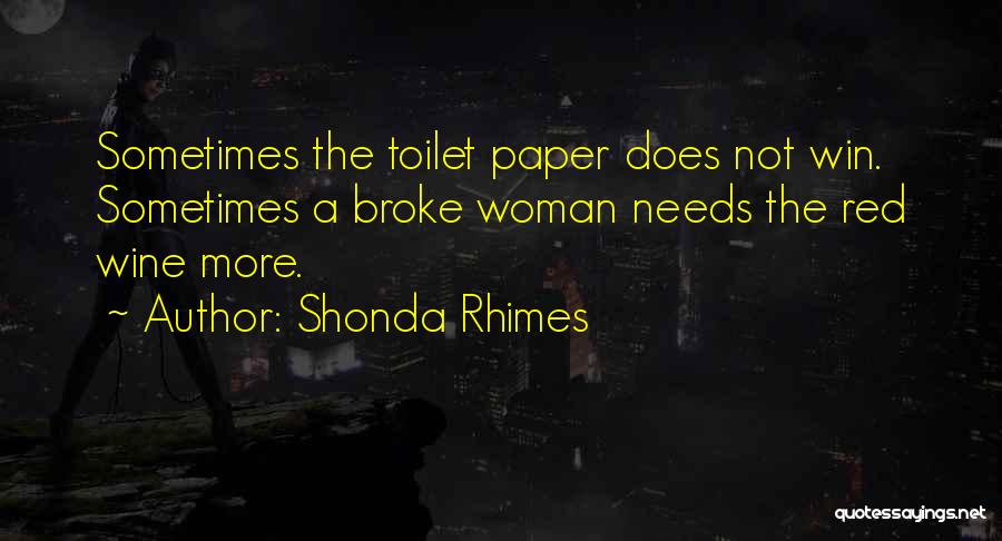 Toilet Paper Quotes By Shonda Rhimes