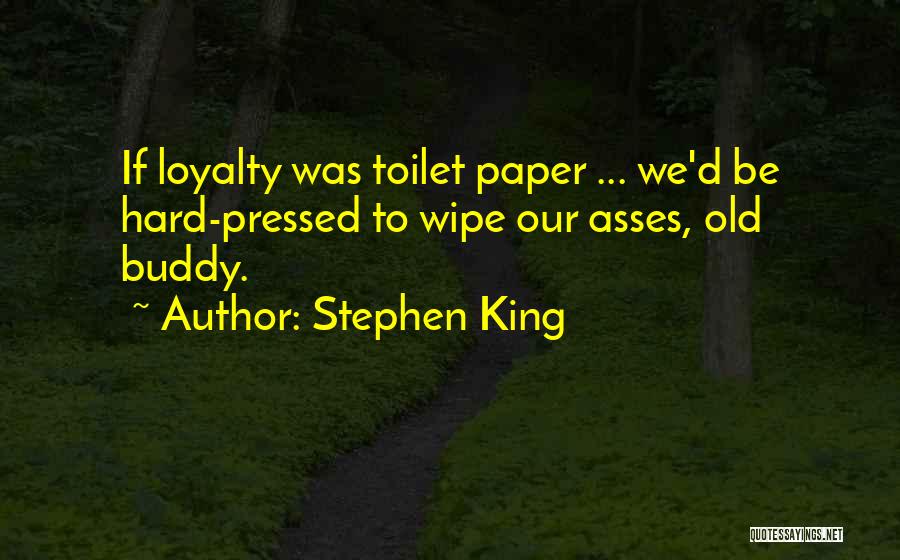 Toilet Paper Quotes By Stephen King