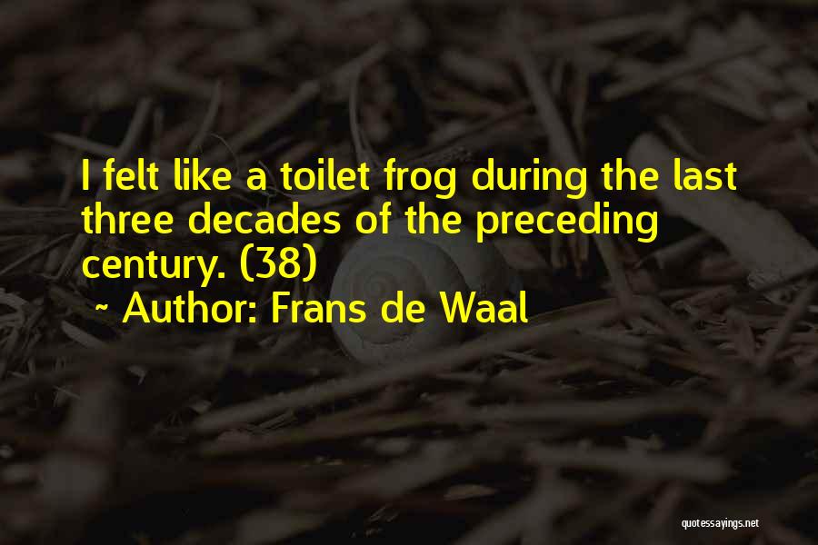 Toilet Quotes By Frans De Waal