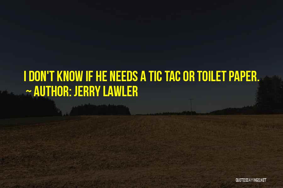 Toilet Quotes By Jerry Lawler