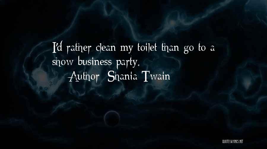 Toilet Quotes By Shania Twain
