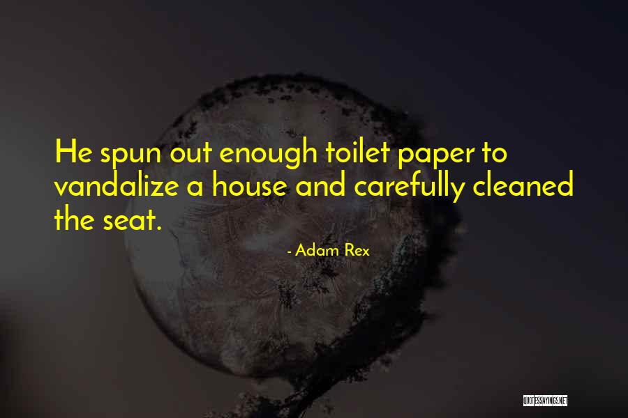Toilet Seat Quotes By Adam Rex