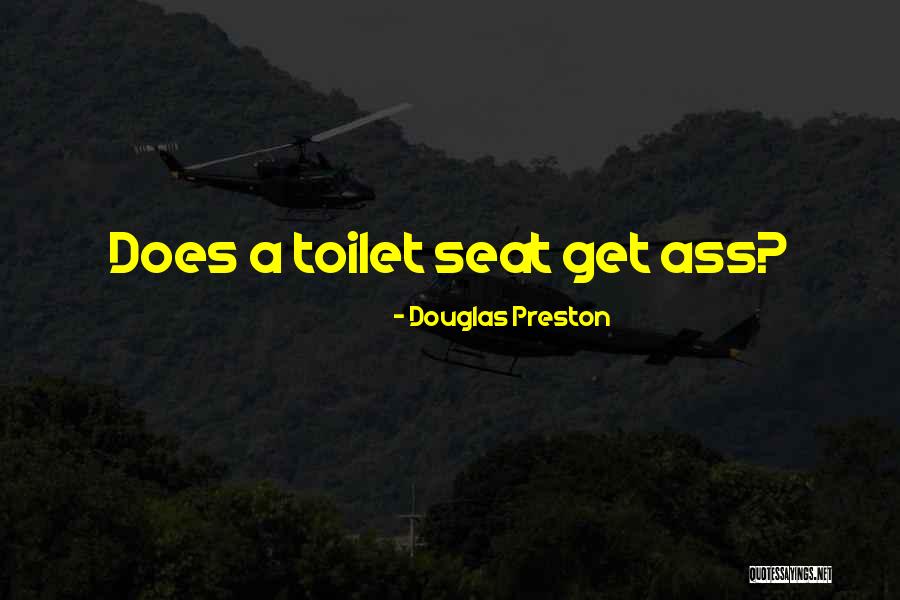 Toilet Seat Quotes By Douglas Preston