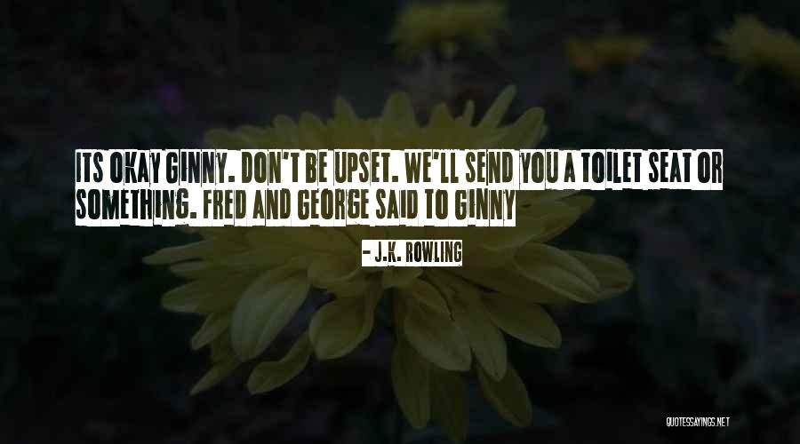 Toilet Seat Quotes By J.K. Rowling Toilet Seat Quotes By J.K. Rowling
