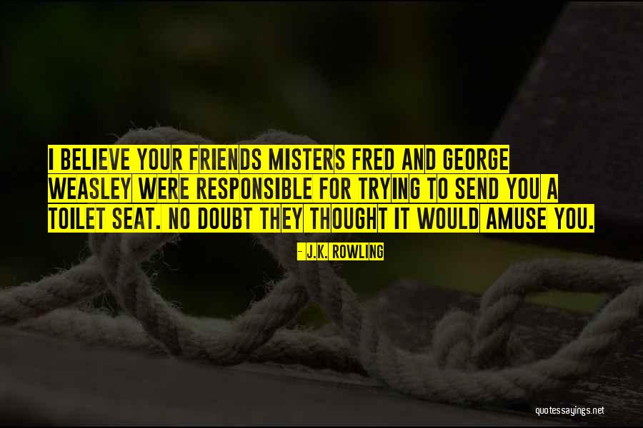 Toilet Seat Quotes By J.K. Rowling Toilet Seat Quotes By J.K. Rowling