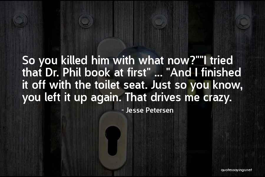 Toilet Seat Quotes By Jesse Petersen Toilet Seat Quotes By Jesse Petersen
