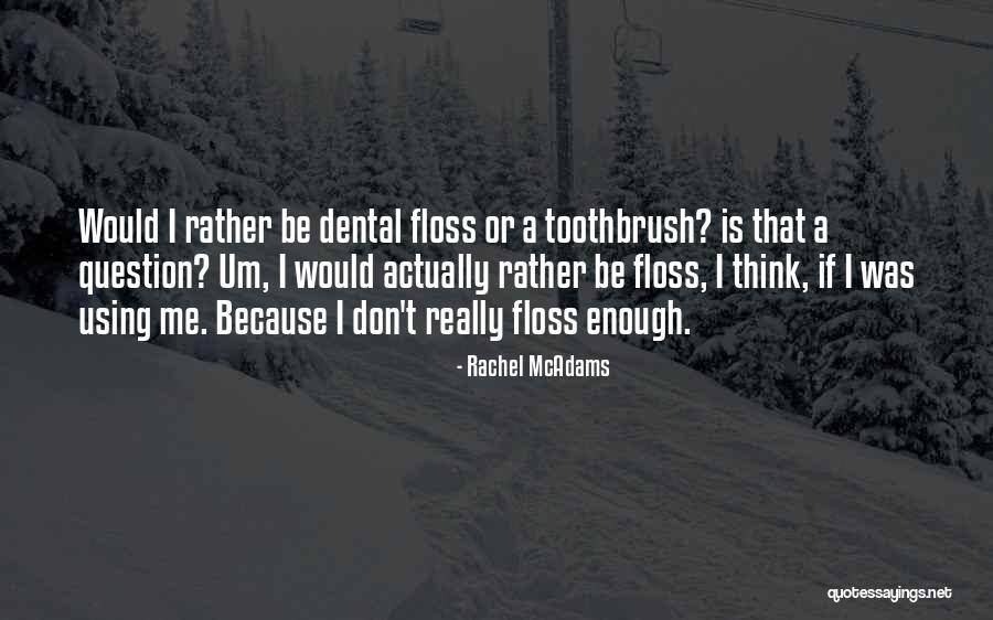 Toimeentulotukilaki Quotes By Rachel McAdams Toimeentulotukilaki Quotes By Rachel McAdams