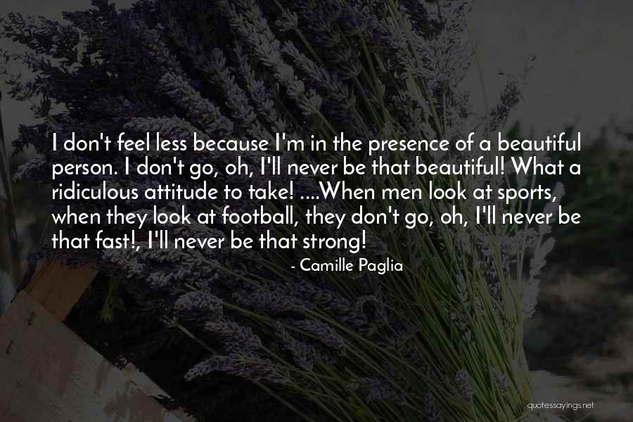 Toinou Aix Quotes By Camille Paglia Toinou Aix Quotes By Camille Paglia