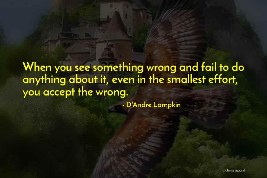 Tokachidake Quotes By D'Andre Lampkin Tokachidake Quotes By D'Andre Lampkin