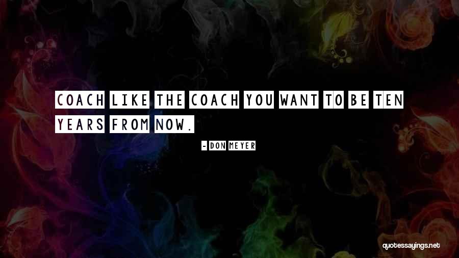 Tokar Quotes By Don Meyer Tokar Quotes By Don Meyer