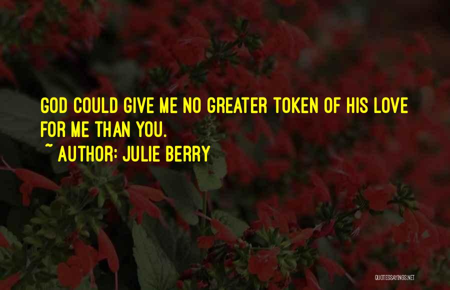 Token Of Love Quotes By Julie Berry