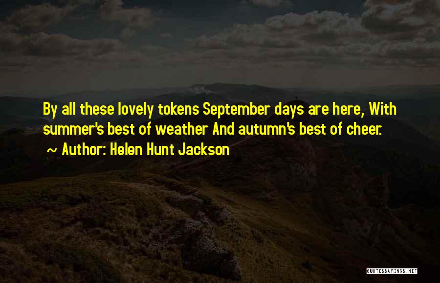 Tokens Quotes By Helen Hunt Jackson
