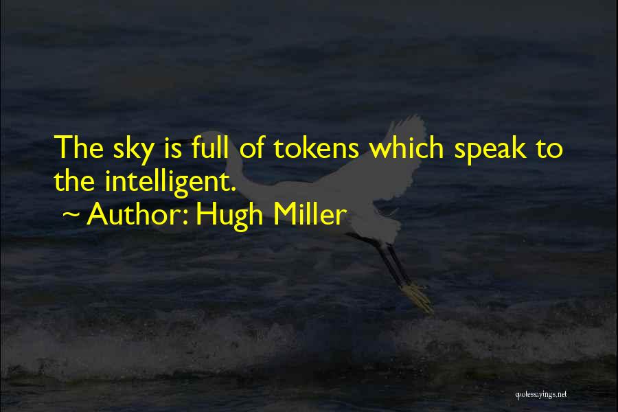 Tokens Quotes By Hugh Miller