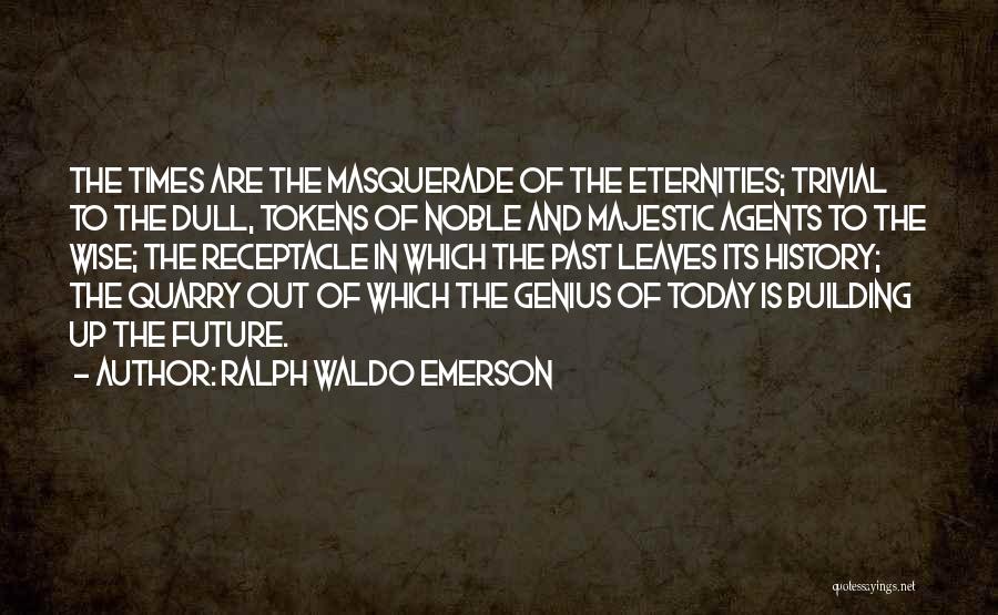 Tokens Quotes By Ralph Waldo Emerson