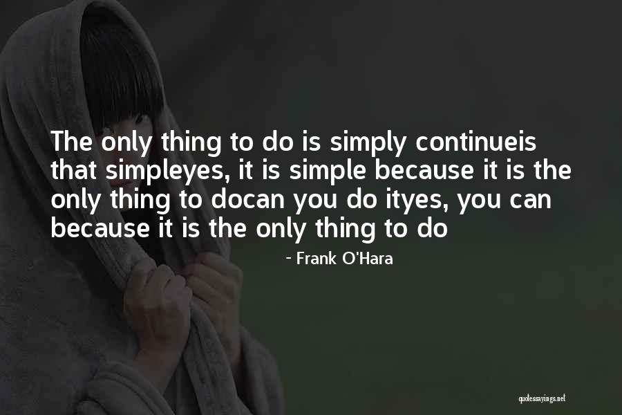 Tokiamy Quotes By Frank O'Hara Tokiamy Quotes By Frank O'Hara