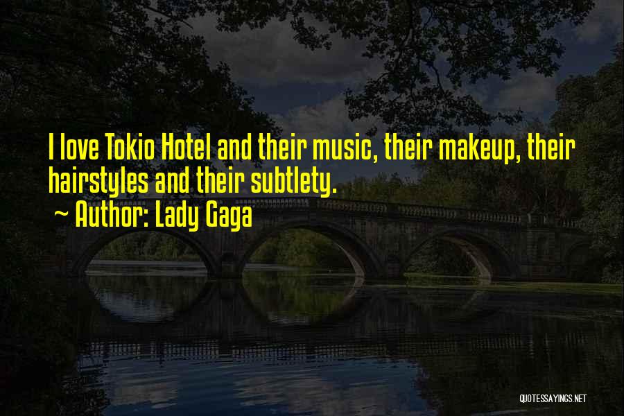 Tokio Quotes By Lady Gaga