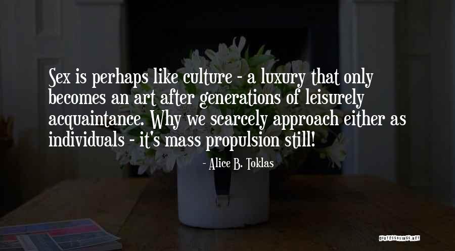Toklas Alice Quotes By Alice B. Toklas Toklas Alice Quotes By Alice B. Toklas