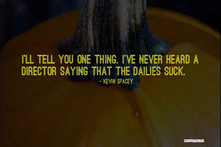 Tokley Inspections Quotes By Kevin Spacey Tokley Inspections Quotes By Kevin Spacey