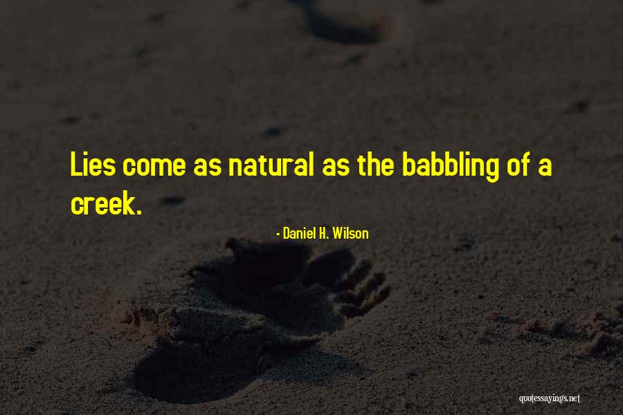 Tokuda Rezultati Quotes By Daniel H. Wilson