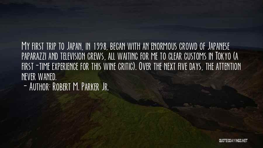 Tokyo Japan Quotes By Robert M. Parker Jr.