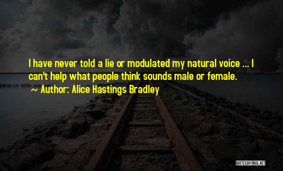 Told Lie Quotes By Alice Hastings Bradley