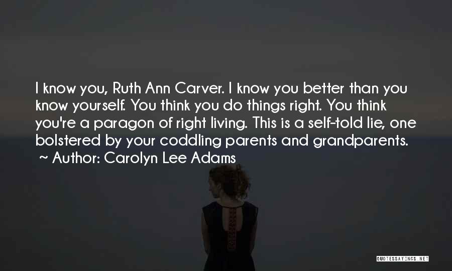 Told Lie Quotes By Carolyn Lee Adams