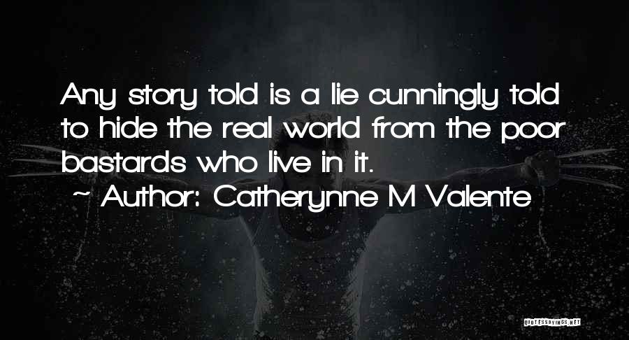 Told Lie Quotes By Catherynne M Valente