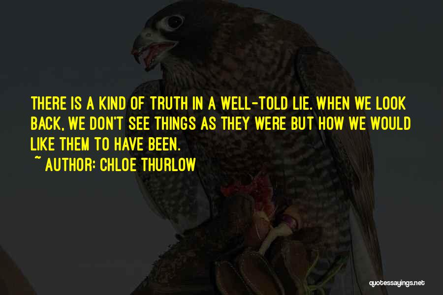 Told Lie Quotes By Chloe Thurlow