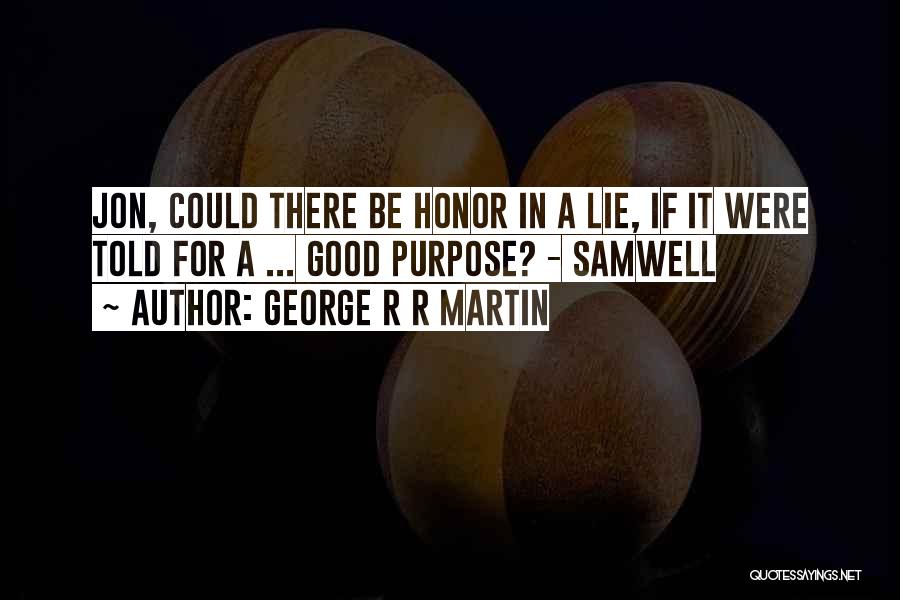 Told Lie Quotes By George R R Martin