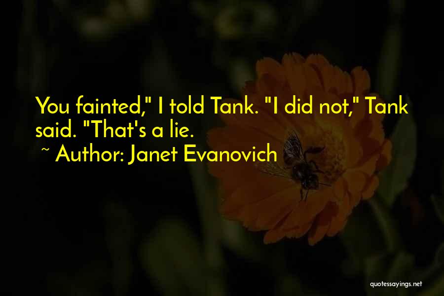 Told Lie Quotes By Janet Evanovich