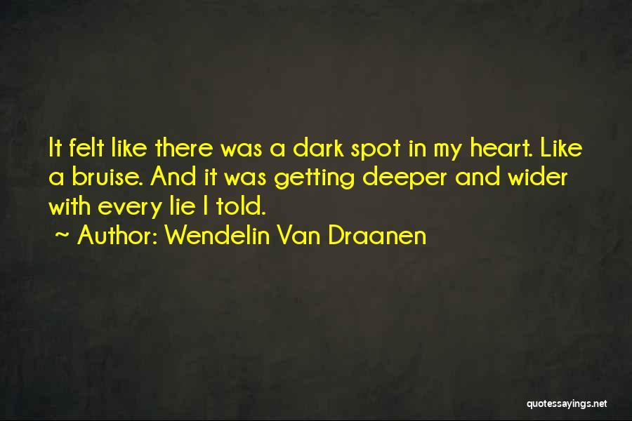 Told Lie Quotes By Wendelin Van Draanen