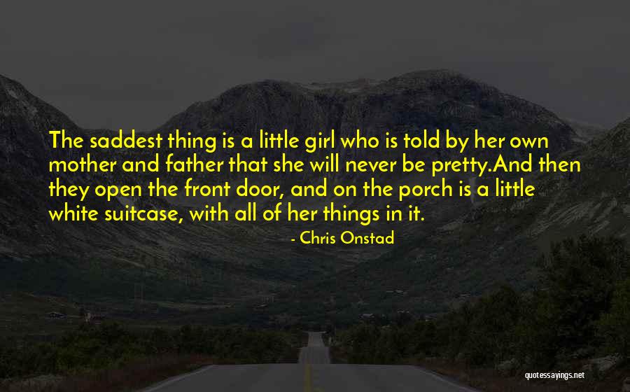 Told That Girl Quotes By Chris Onstad Told That Girl Quotes By Chris Onstad
