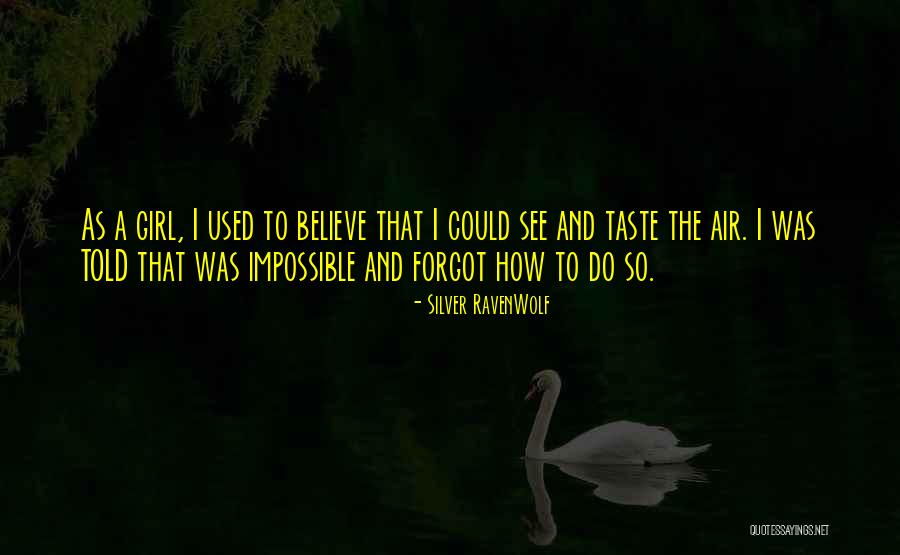 Told That Girl Quotes By Silver RavenWolf Told That Girl Quotes By Silver RavenWolf