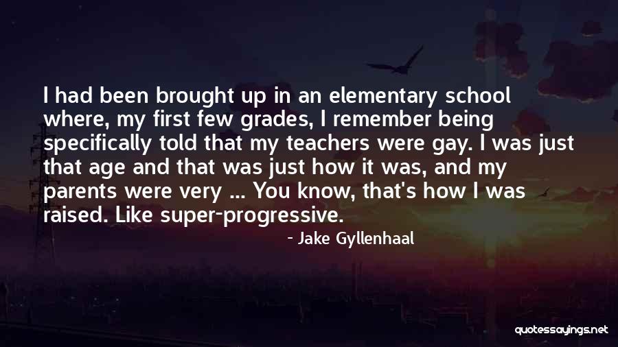 Told That Teacher Quotes By Jake Gyllenhaal Told That Teacher Quotes By Jake Gyllenhaal