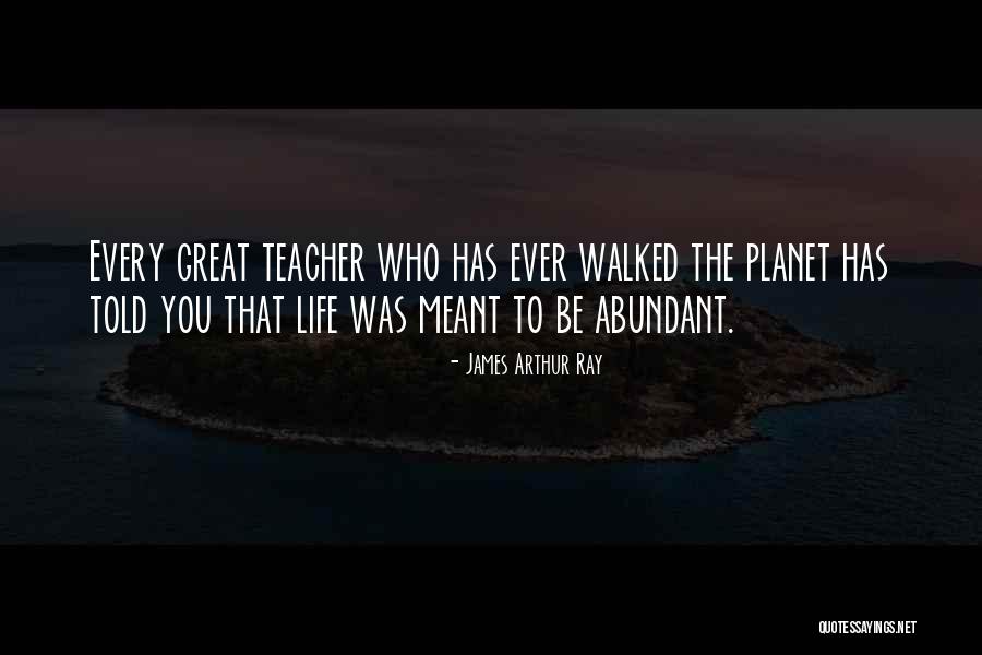 Told That Teacher Quotes By James Arthur Ray Told That Teacher Quotes By James Arthur Ray