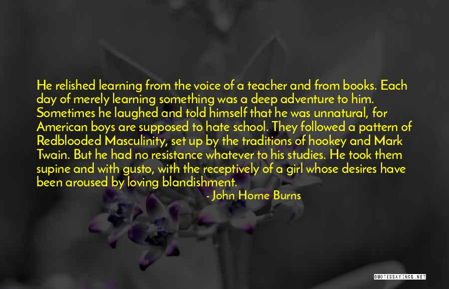 Told That Teacher Quotes By John Horne Burns Told That Teacher Quotes By John Horne Burns