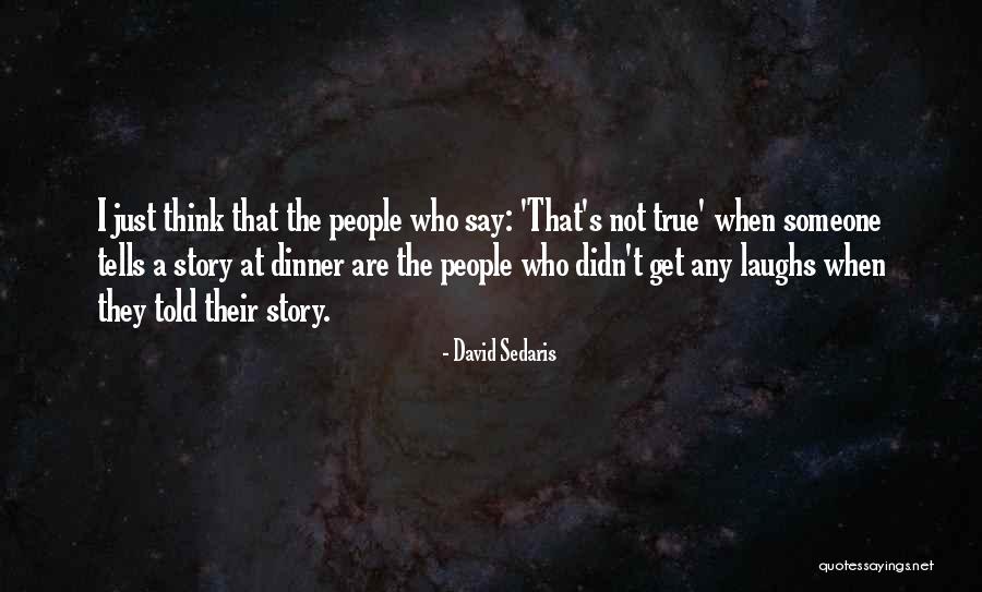 Told That They Quotes By David Sedaris Told That They Quotes By David Sedaris