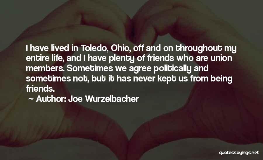 Toledo Ohio Quotes By Joe Wurzelbacher