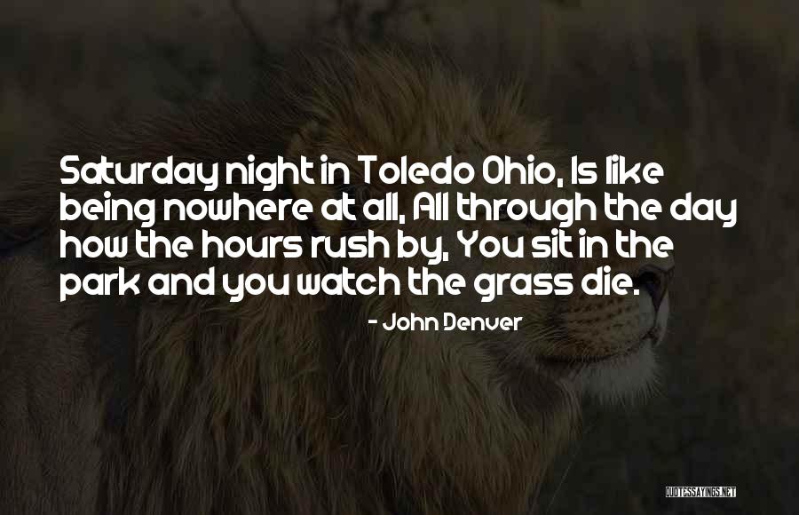 Toledo Ohio Quotes By John Denver Toledo Ohio Quotes By John Denver