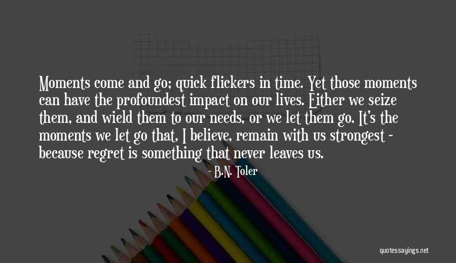 Toler Quotes By B.N. Toler Toler Quotes By B.N. Toler