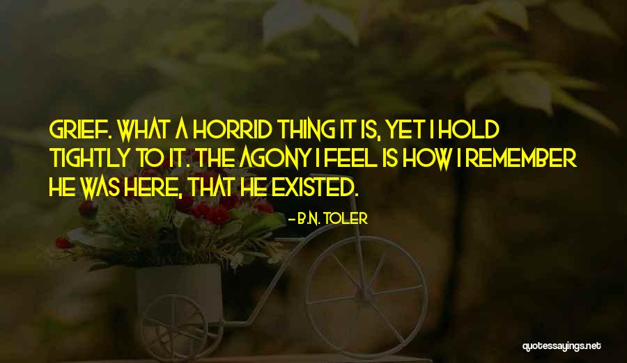 Toler Quotes By B.N. Toler Toler Quotes By B.N. Toler