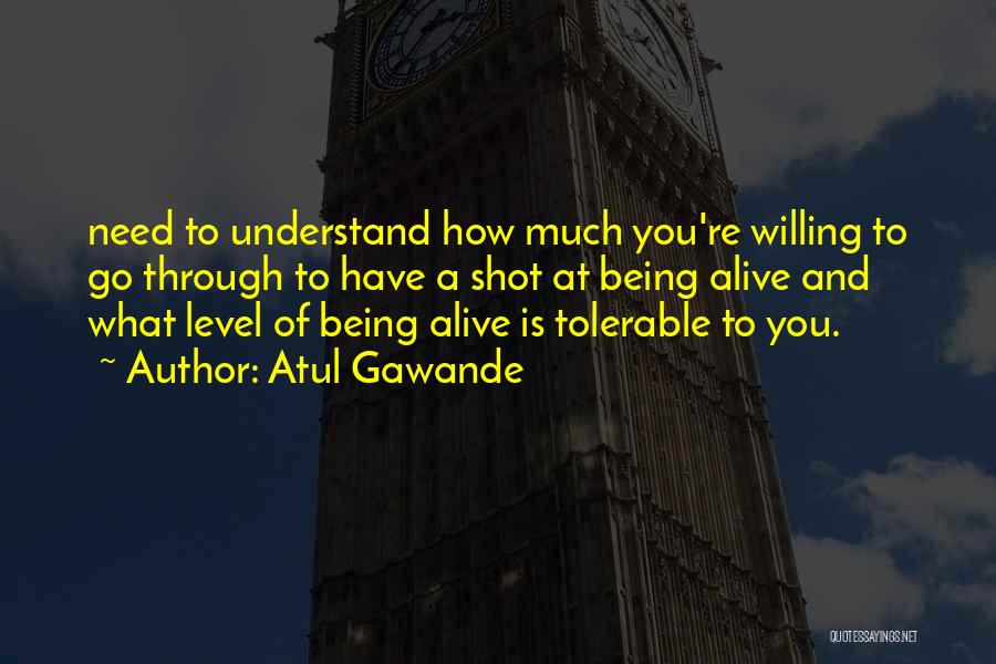 Tolerable Quotes By Atul Gawande