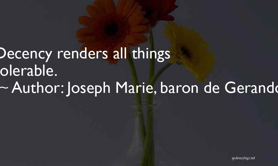 Tolerable Quotes By Joseph Marie, Baron De Gerando